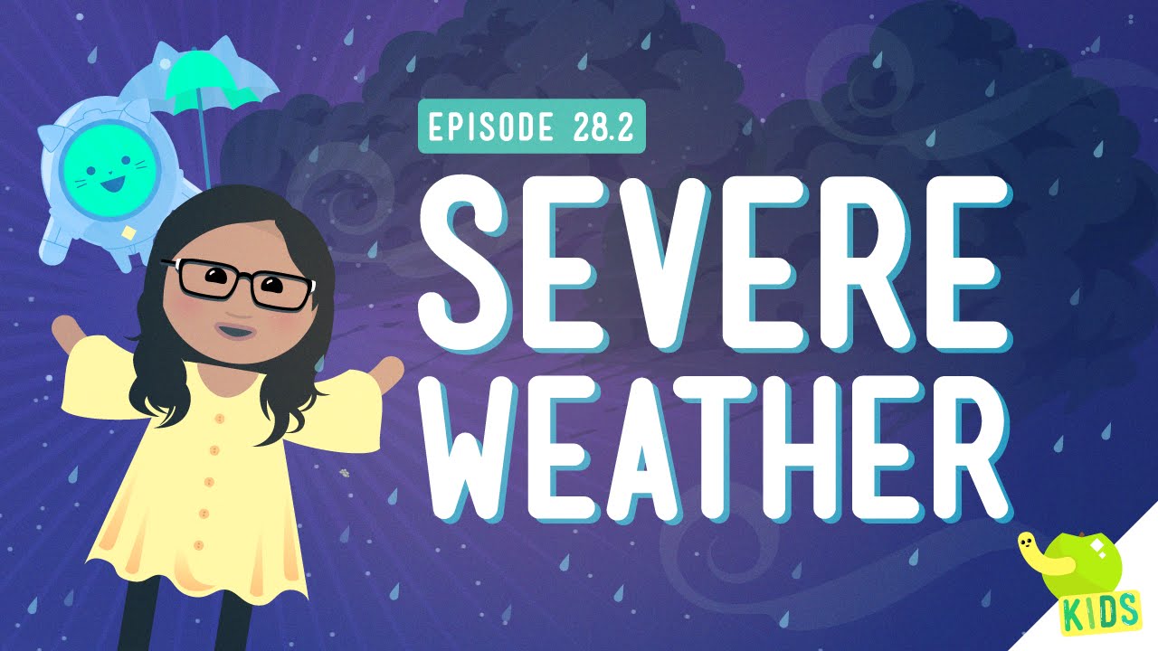Severe Weather: Crash Course Kids #28.2