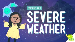 Severe Weather: Crash Course Kids #28.2