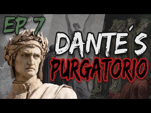 The Story of Dante´s Purgatorio (Summary of Dante´s Purgatiorio by Dante Alighieri) EP#7