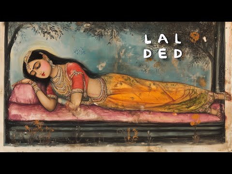 Lalleshwari: Yogini of Kashmir and Tantric Underground Poet | Deep Dive