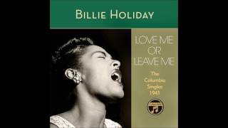 Aug. 7, 1941 recording "Love Me or Leave Me" Billie Holiday