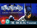 Batman Dark Tomorrow GC 2003 One Of The Worst Games Ever The Backlog