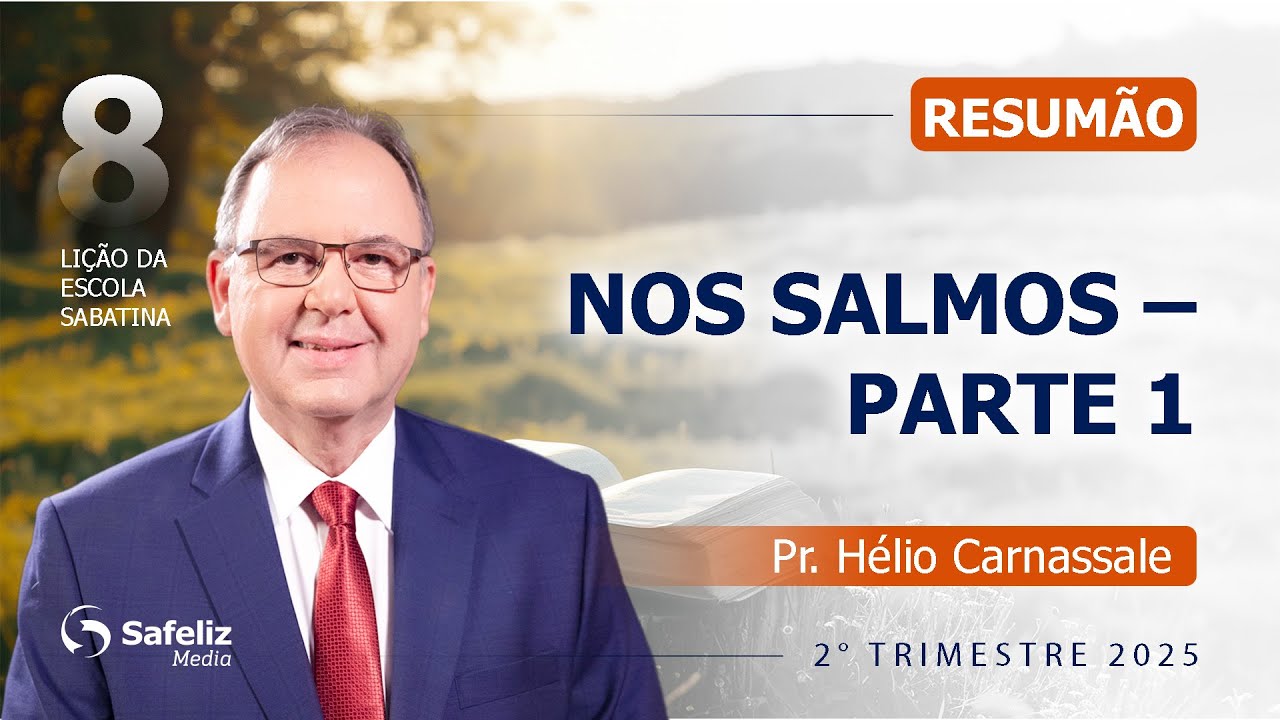 RESUMÃO da Lição 8 | Nos Salmos - Parte 1 | Escola Sabatina com Pr. Hélio Carnassale