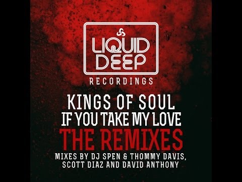 Kings Of Soul - If You Take My Love (DJ Spen, Thommy Davis Soulfuledge Mix) - 126