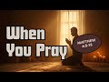 When You Pray Pastor Johnny Dyck