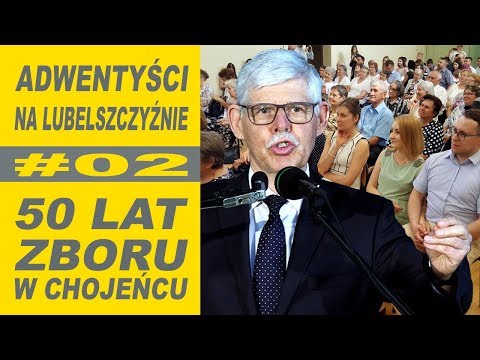 Adwentyści na Lubelszczyźnie - 50 lat zboru w Chojeńcu #02