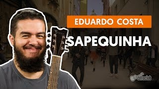 Sapequinha - Eduardo Costa (aula de violão completa)