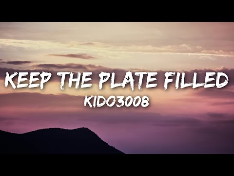 KIDO3008 - Keep the Plate Filled (Lyrics)