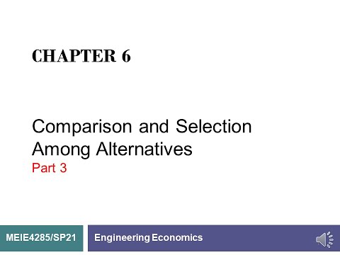 034 - Engineering Economy Chapter 6 Comparing Project Alternatives Part 3