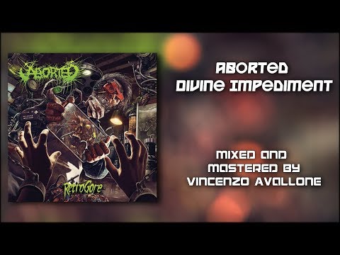 Aborted - Divine Impediment || Mixed and Mastered by Vincenzo Avallone