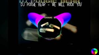 DJ POOGIE BEAR - We Will Rock You