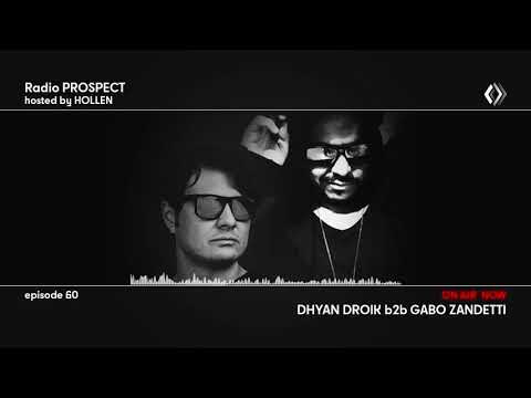 RadioProspect 060 - Dhyan Droik b2b Gabo Zandetti