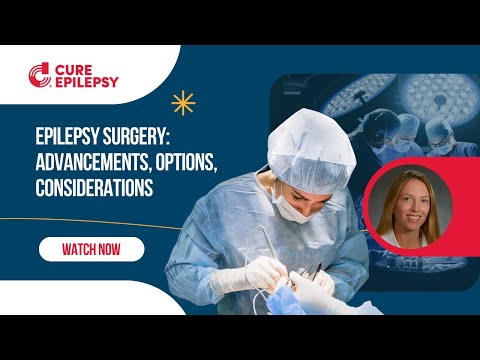 Epilepsy Surgery: Advancements, Options, & Considerations