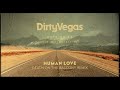 Dirty Vegas - Human Love (Death On The Balcony Remix) OUT NOW