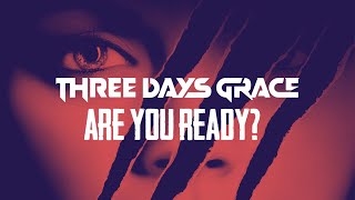 Three Days Grace - Are You Ready [HQ Audio]
