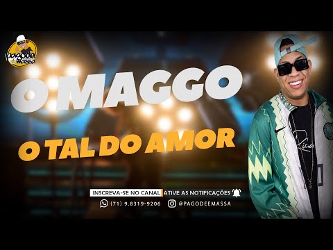 O MAGGO | CD 2023 | O TAL DO AMOR | MÚSICAS NOVAS