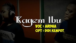 Download lagu Plosok Gunung - Kagem ibu Lyric version Ardha Cipt Didi Kempot mp3