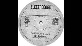 Kit Builders ‎– Girls On Stage // B2 E Vox