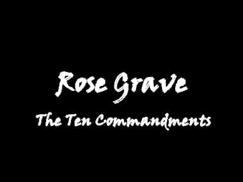 Rose Grave -  The Ten Commandments
