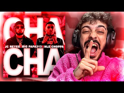 MI REACCIÓN a JC REYES X NLE CHOPPA X BIG PAPA313 - CHA CHA