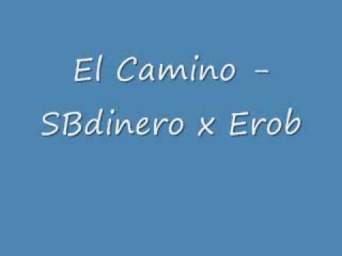 El Camino - Sbdinero x Erob
