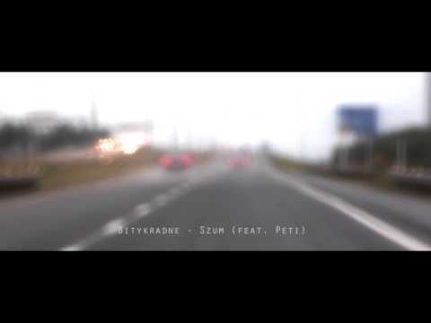 Bitykradne feat. Peti - Szum (AUDIO)