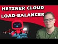 Hetzner Cloud Load Balancer Einfach Erklärt Und Gezeigt HetznerOnline Cloud Hetzner