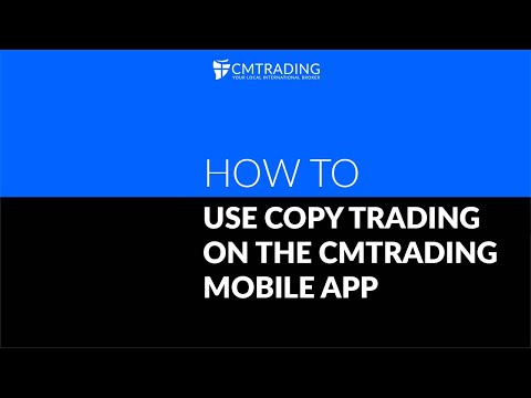 How To Use Copy Trading on The CMTrading Mobile App