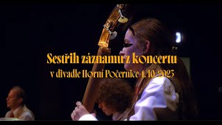 Video Sestřih záznamu z koncertu Neklidná léta (Divadlo Horní Počernic