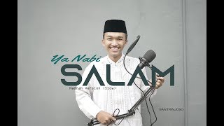 Download lagu Ya Nabi Salam Alaika 1 - Hadrah Al Banjari Cover (Slow)_by Santri Njoso feat. Fizal mp3