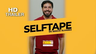 SELFTAPE DE SERGIO ÁLVAREZ - Official Trailer HD