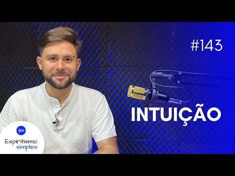 Podcast Espiritismo Simples #143 - Intuição