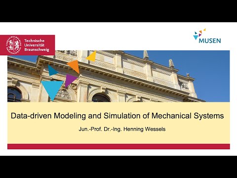 MUSEN Kolloquium - Henning Wessels - Data-driven Modeling and Simulation of Mechanical Systems