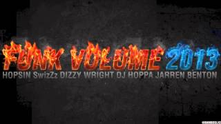 Funk Volume 2013 (clean version)  SwizZz - Dizzy Wright - Jarren Benton - Hopsin - DJ Hoppa