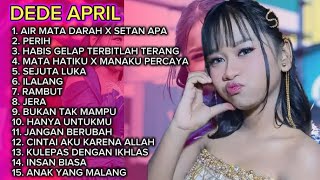 Download lagu DEDE APRIL DA7 FULL ALBUM TERBARU - KUMPULAN LAGU DEDE APRIL DA7 CIREBON  mp3