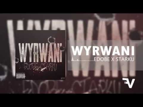 EDOBE x STARKU - WYRWANI [HQ]