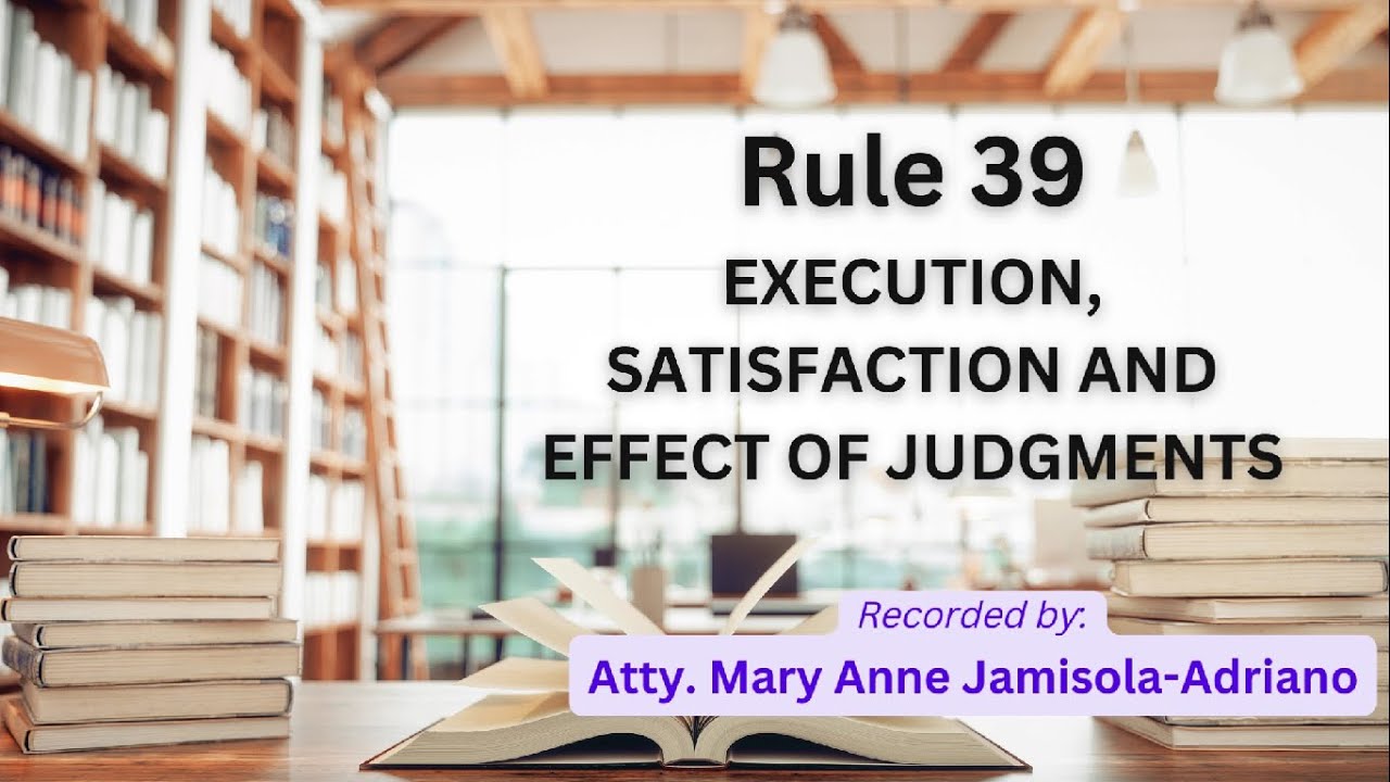 [Audio Rules of Court] RULE 39 - Execution, Satisfaction and Effect of Judgments | Part 2 Secs.10-22
