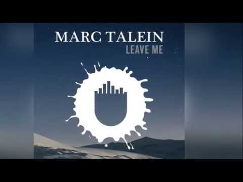 Marc Talein feat. Haidara - Leave Me (Radio Edit) [Official]