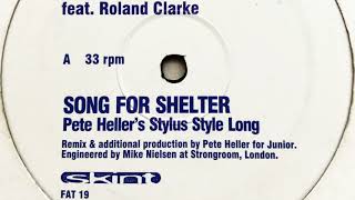 Fatboy Slim feat. Roland Clark - Song For Shelter (Pete Heller's Stylus Style Long)