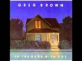 Greg Brown-All the Money's Gone