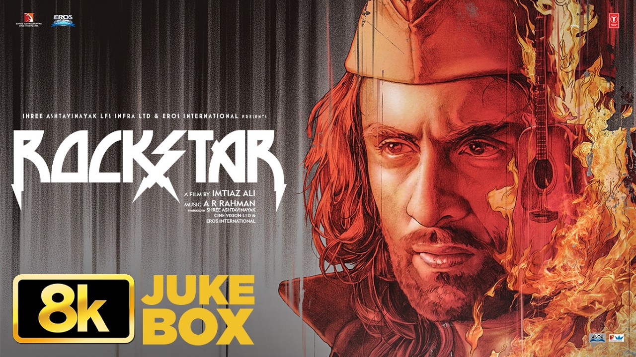 ROCKSTAR 8K Full Video Jukebox | Ranbir Kapoor | Nargis Fakhri | A.R. Rahman | Mohit Chauhan