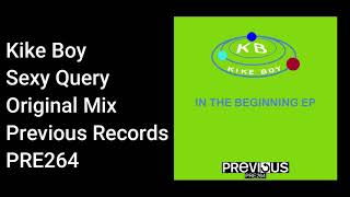 Kike Boy - Sexy Query - Official Audio