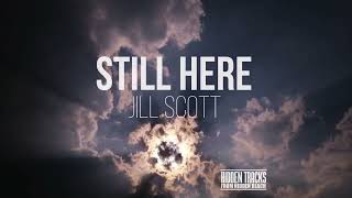 Jill Scott &#39;Still Here&#39; | Lost Recording | Hidden Tracks