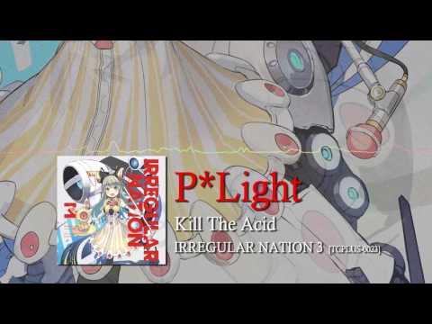 P*Light - Kill The Acid