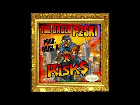 THE BASED P2SKI - RISK$ (OG Version) (Prod. Raisi. K)