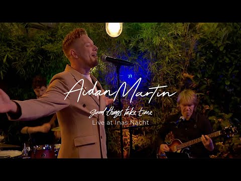 Aidan Martin - Good Things Take Time (Live at Inas Nacht)