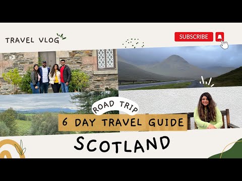 Scotland Travel Vlog | Road Trip |Things To Do | 6 Day Travel Guide | Esha Shroff Shah