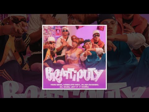 Brattiputy - Yeri mua, El gudi, Alan dazmel, Jey f, Oviña, Uzielito mix (speed up)