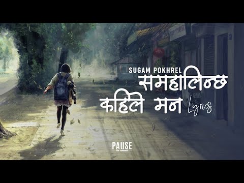 Samhalincha Kahile Man - Sugam Pokhrel | Lyrical Video