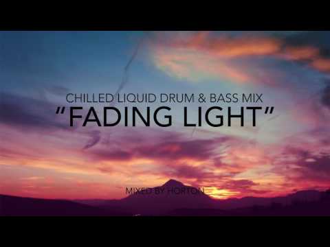 "Fading Light" ~ Chilled Liquid Drum & Bass Mix